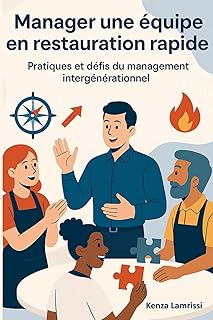Manager une équipe en restauration rapide: Pratiques et défis du management intergénérationnel