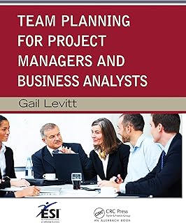 Team Planning for Project Managers and Business Analysts (ESI International Project Management) (English Edition)