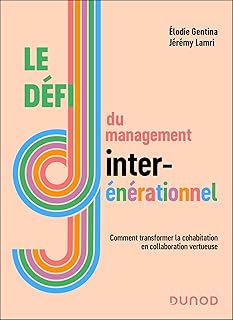Le défi du management intergénérationnel: Comment transformer la cohabitation en collaboration vertueuse